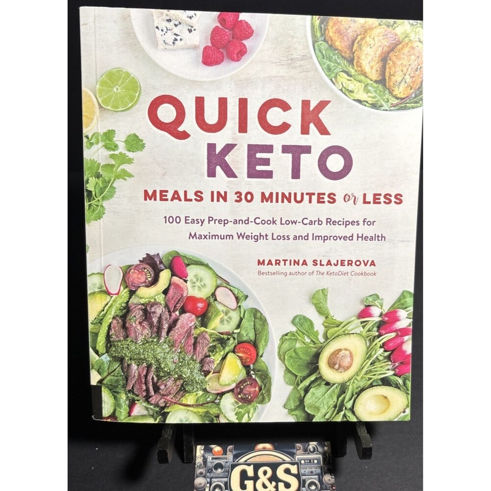 QUICK KETO  Meals in 30 Minutes Or Less Cookbook.   Martina Slajerova 2017